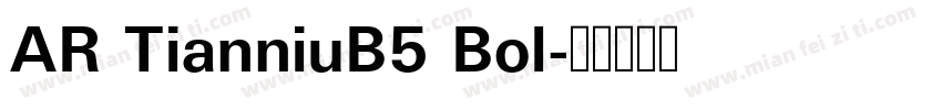 AR TianniuB5 Bol字体转换